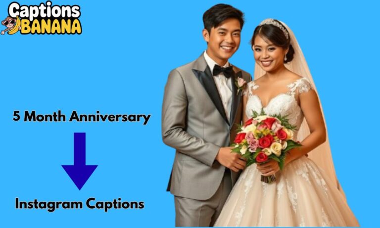 5 Month Anniversary Instagram Captions
