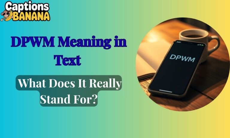 DPWM Meaning in Text — What Does It Really Stand For