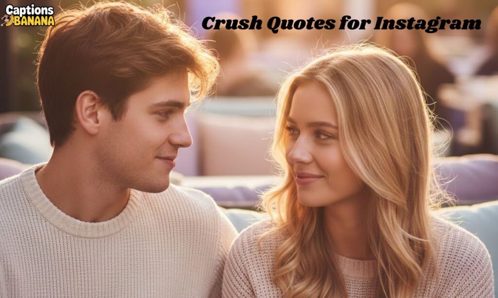 Crush Quotes for Instagram
