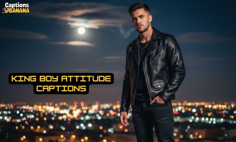 King Boy Attitude Captions