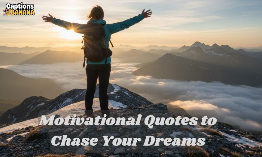 Motivational Quotes to Chase Your Dreams